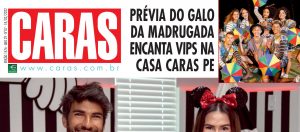 GALO DA MADRUGADA É DESTAQUE EM EDIÇÃO DESTE MÊS DA REVISTA CARAS